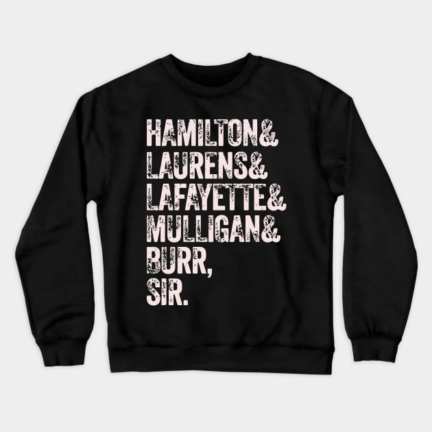 Laurens Lafayette Mulligan Hamilton Burr Crewneck Sweatshirt by tanambos